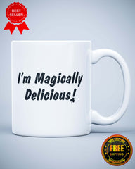 Magically Delicious Sarcastic Cool Funny Ceramic Mug