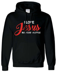 I Love Jesus But I Cuss A Little Hoodie