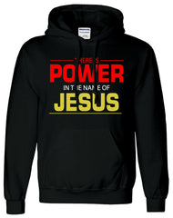 There Is POWER In The Name Of JESUS T-Shirt Christian Religious Hoodie