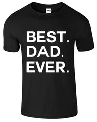 Best Dad Ever Funny Men's T-Shirt