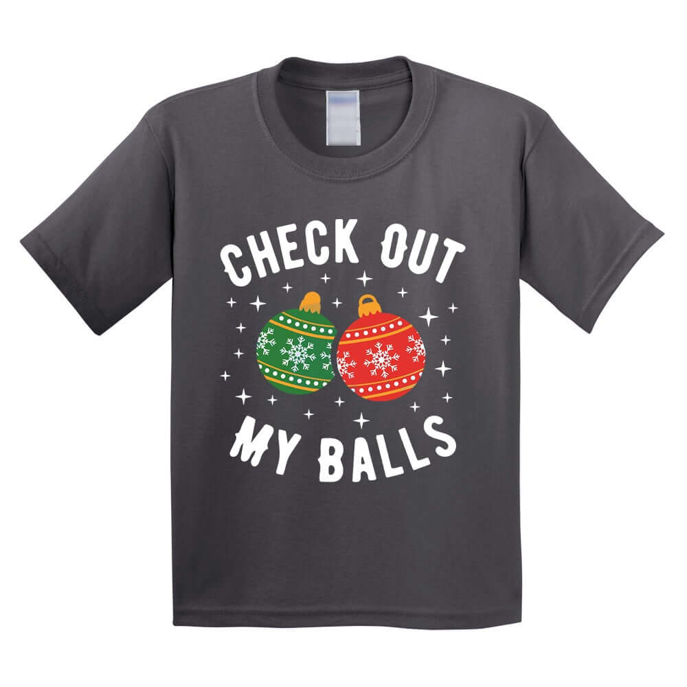 Check Out My Balls Christmas Kids T-Shirt - ApparelinClick