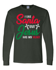 I Like Santa But Jesus Has My Heart Christmas Long Sleeve Shirt - ApparelinClick