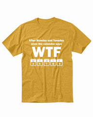 After Monday And Tuesday Sarcastic Men's T-Shirt