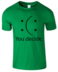 You Decide Men's T-Shirt