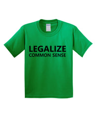 Legalize Common Sense Funny Kids T-Shirt