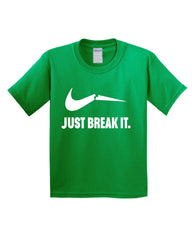 Just Break It Kids T-Shirt
