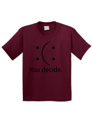 You Decide Kids T-Shirt