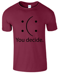 You Decide Men's T-Shirt