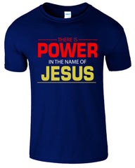 There Is POWER In The Name Of JESUS T-Shirt Christian Religious Mens T-Shirt