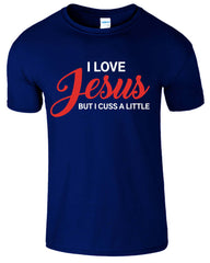 I Love Jesus But I Cuss A Little Mens T-Shirt