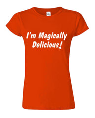 Magically Delicious Sarcastic Cool Funny Womens T-Shirt