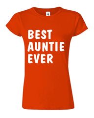 Best Auntie Ever Funny Slogan Womens T-Shirt