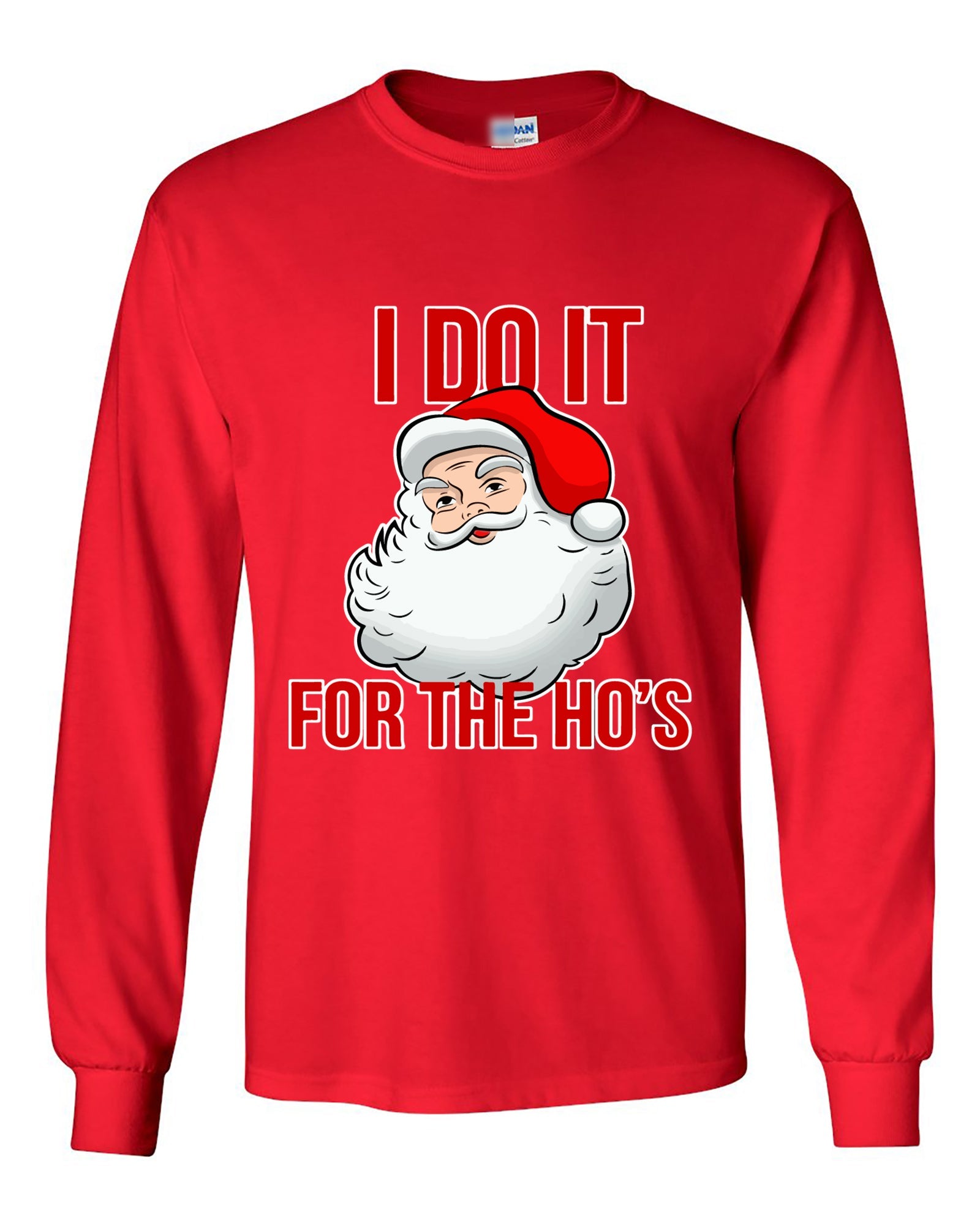 Santa Do It For The Ho's Long Sleeve Shirt - ApparelinClick