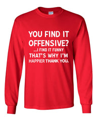 You Find It Offensive I Find It Funny Long Sleeve Shirt