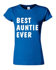 Best Auntie Ever Funny Slogan Womens T-Shirt