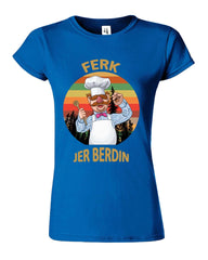 Ferk Jer Berdin Womens T-Shirt - ApparelinClick
