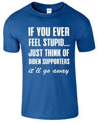 If You Ever Feel Stupid Funny Men's T-Shirt
