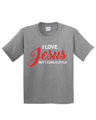 I Love Jesus But I Cuss A Little Kids T-Shirt