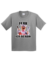 Chef Ferk Jer Berdin Kids T-Shirt - ApparelinClick