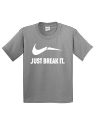 Just Break It Kids T-Shirt