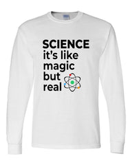 Science It's Like Magic But Real Funny Long Sleeve Shirt