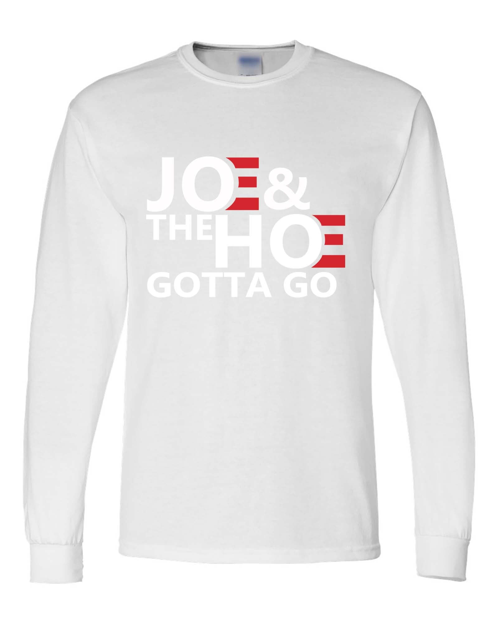Joe's Gotta Go Funny Long Sleeve Shirt - ApparelinClick