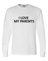 I Love My Parents Cool Precious Long Sleeve Shirt