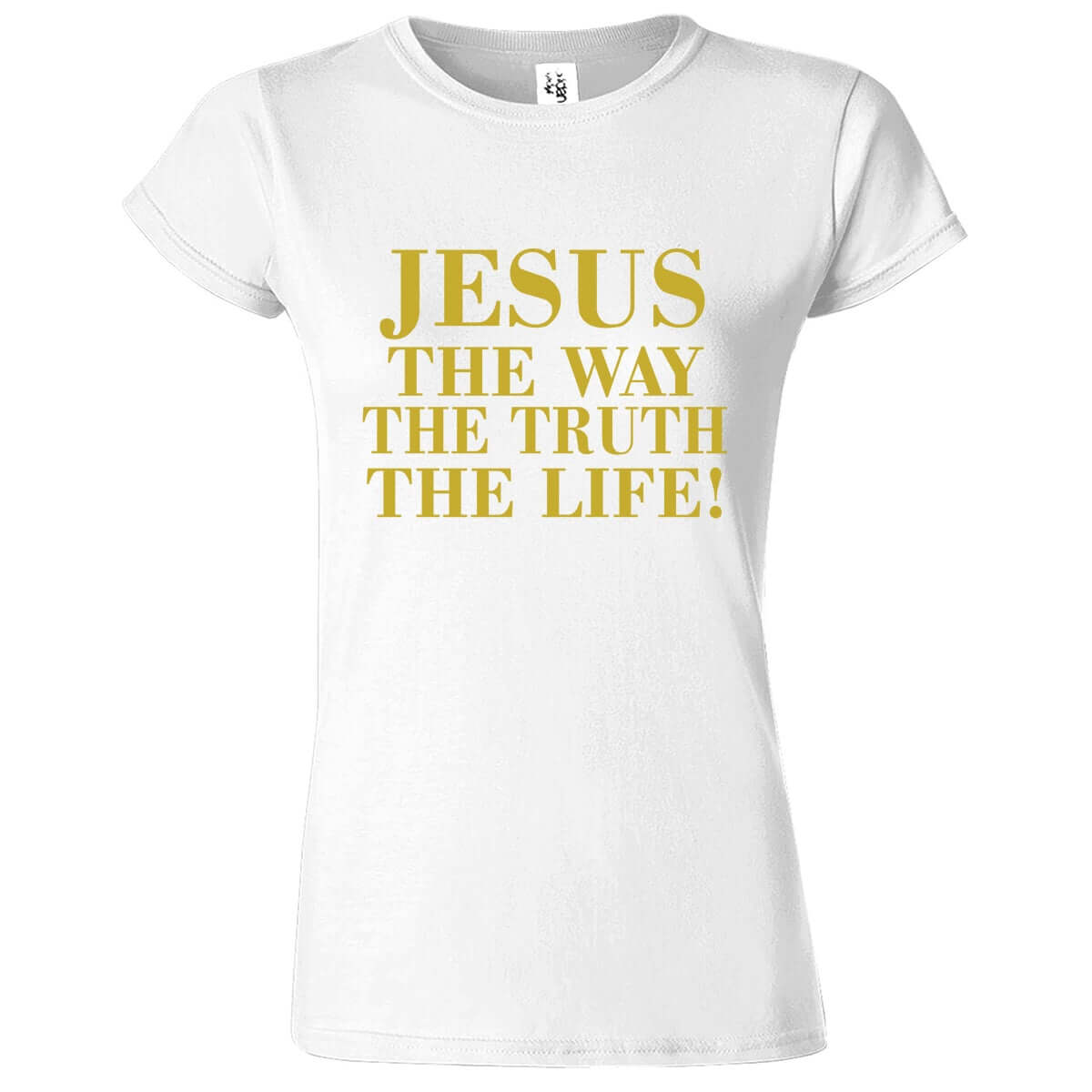 Jesus Way Truth Life Printed T-Shirt for Women's - ApparelinClick