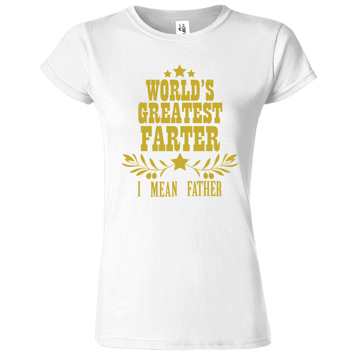 World Greatest Farter Funny T-Shirt for Women's.