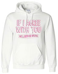 Both Wrong Funny Printed Logo Unisex Hoodie - ApparelinClick
