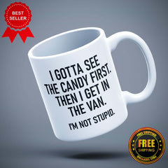I Got A See The Candy Printed Logo Mug Gift - ApparelinClick
