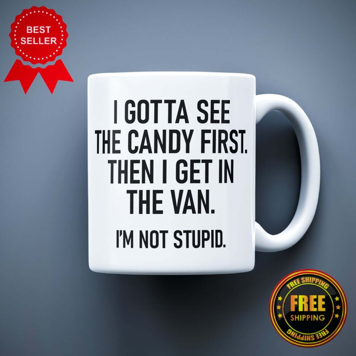 I Got A See The Candy Printed Logo Mug Gift - ApparelinClick