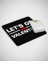 Lets Go Valentines Funny Mouse pad