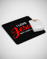 I Love Jesus But I Cuss A Little Mouse pad