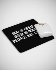 God is Great Beer is Good People Are Crazy Funny Mouse pad
