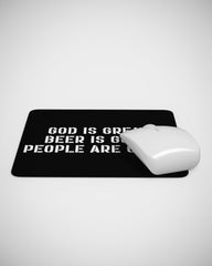 God is Great Beer is Good People Are Crazy Funny Mouse pad