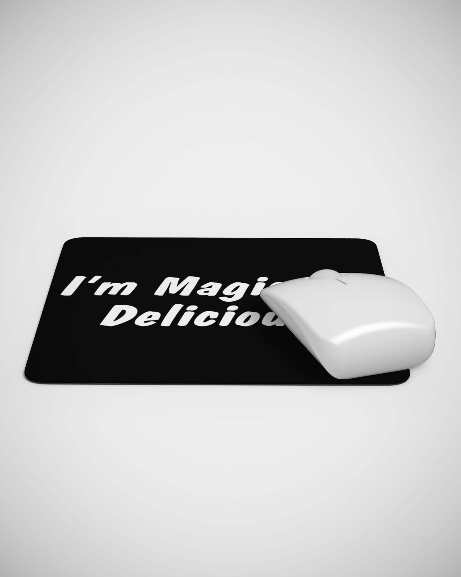 Magically Delicious Sarcastic Cool Funny Mouse pad
