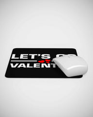 Lets Go Valentines Funny Mouse pad