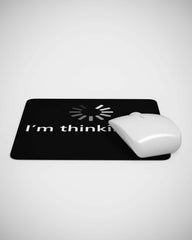 I Am Thinking Funny Mouse pad