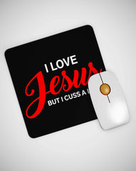 I Love Jesus But I Cuss A Little Mouse pad