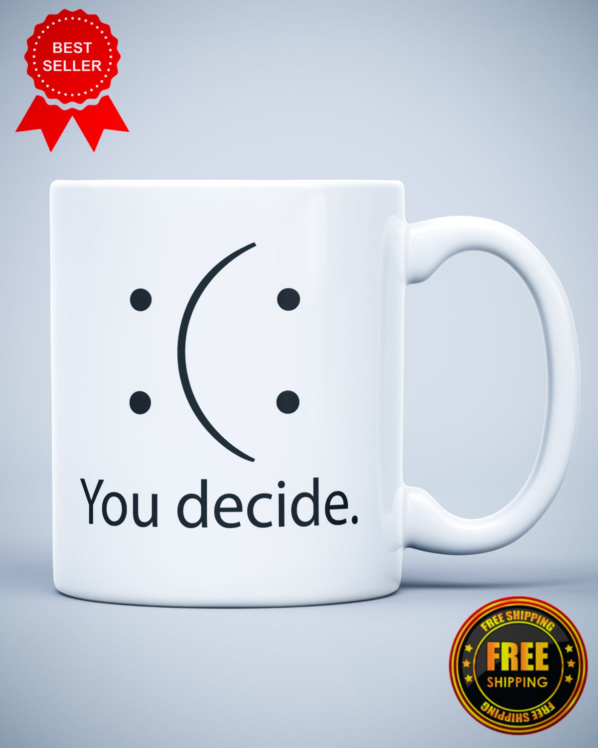 You Decide Ceramic Mug