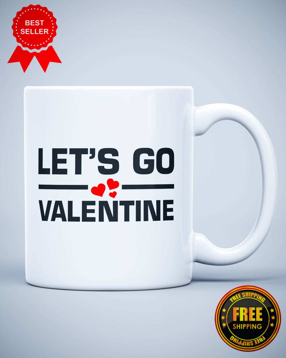 Lets Go Valentines Funny Ceramic Mug