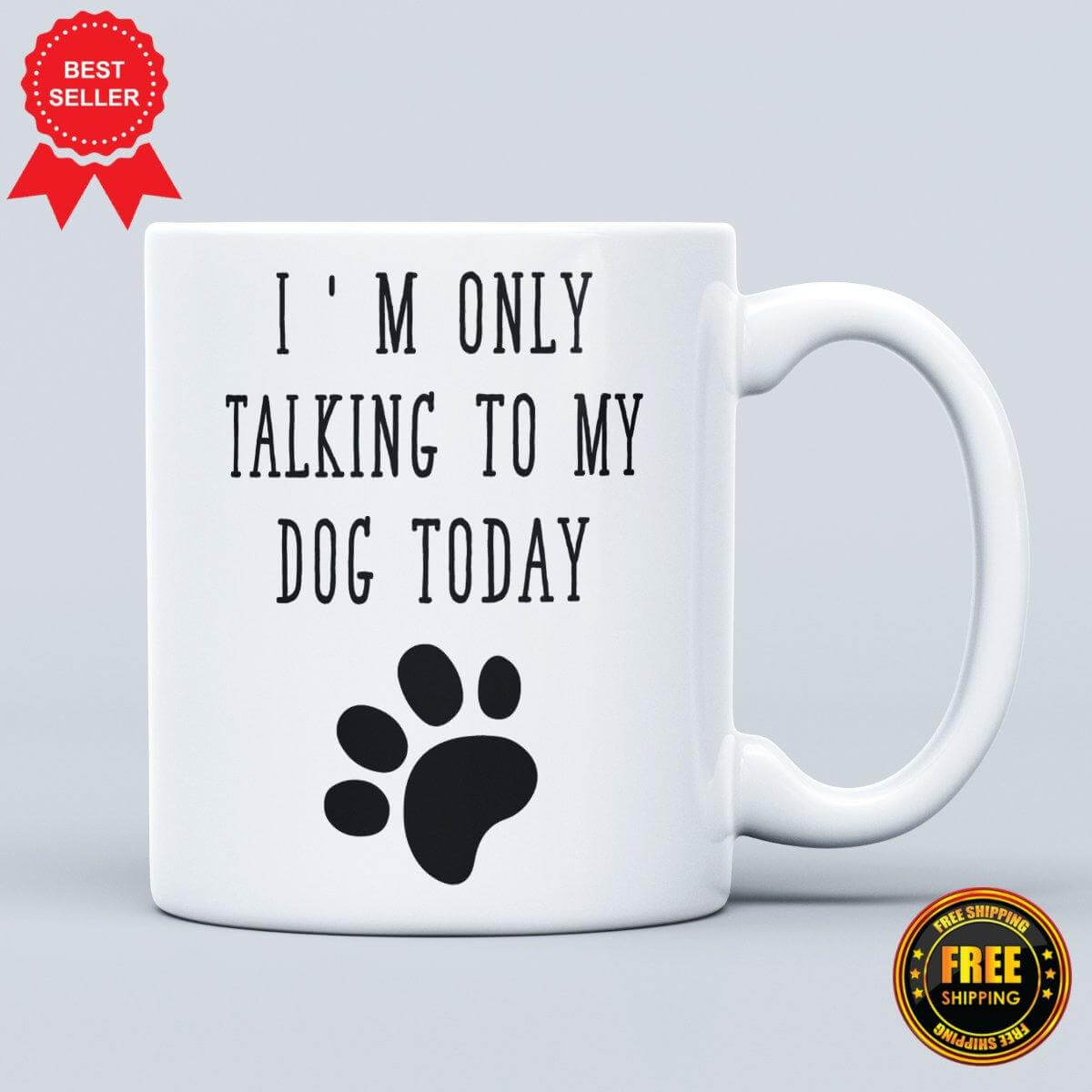 I'm Only Talking to My Dog Printed Mug - ApparelinClick