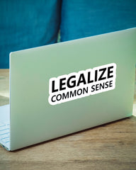 Legalize Common Sense Funny Sticker